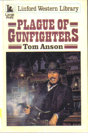 Plague of Gunfighters by Tom Anson